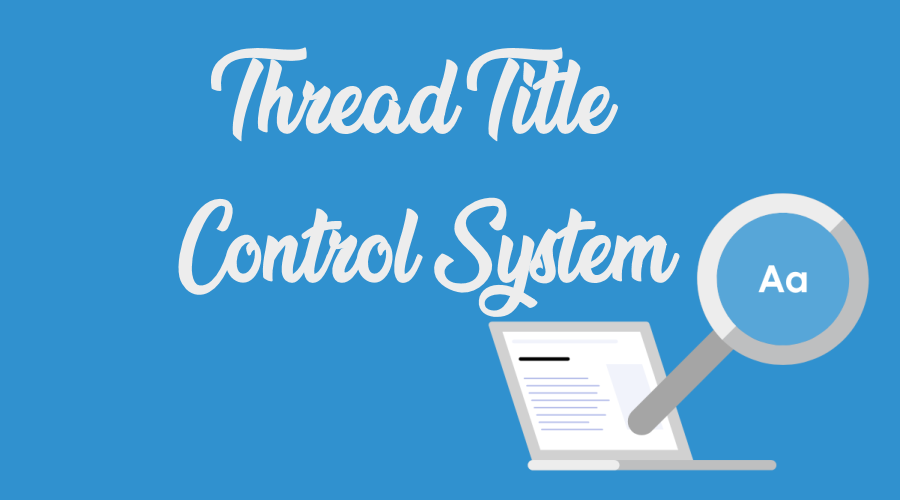 Thread Title Control System